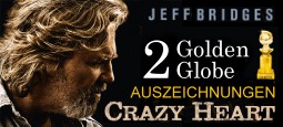 Jeff Bridges – Crazy Heart: Zwei Golden Globes für “Bester Song” und “Bester Schauspieler”
