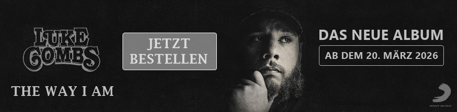Anzeige - Luke Combs - The Way I Am: Hier bestellen Anzeige - Luke Combs - The Way I Am: Hier bestellen