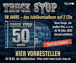Anzeige - Truck Stop 50 Jahre: Album bestellen - hier klicken