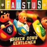 Faustus: Broken Down Gentlemen