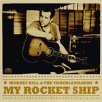 Markus Rill & The Troublemakers: My Rocket Ship