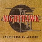 Nighthawk: Everything Is Alright