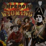 The Emperors Of Wyoming: The Emperors Of Wyoming