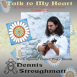 Dennis Stroughmatt - Talk To My Heart