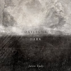 Jason Eady - Daylight And Dark: Hier bestellen!