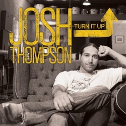 Josh Thompson - Turn It Up