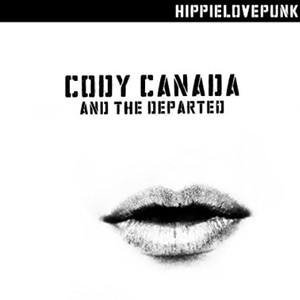 Cody Canada & The Departed - Hippielovepunk