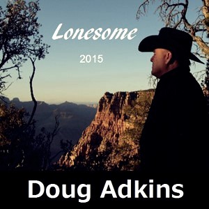 Doug Adkins - Lonesome