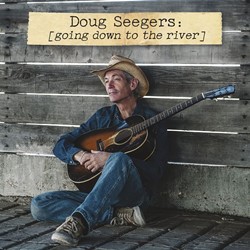 Doug Seegers - Going Down To The River