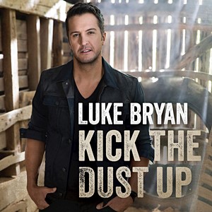 Luke Bryan - Kick The Dust Up