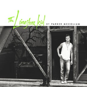 Parker McCollum - The Limestone Kid