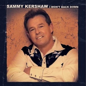 Sammy Kershaw - I Won't Back Down