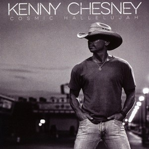 Kenny Chesney - Cosmic Hallelujah