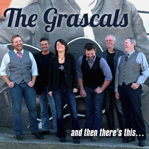 The Grascals - And Then There's This