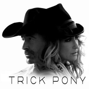 Trick Pony - Pony Up