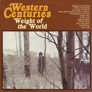 Western Centuries - Weight Of The World