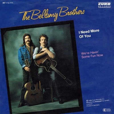 The Bellamy Brothers - I Need More Of You