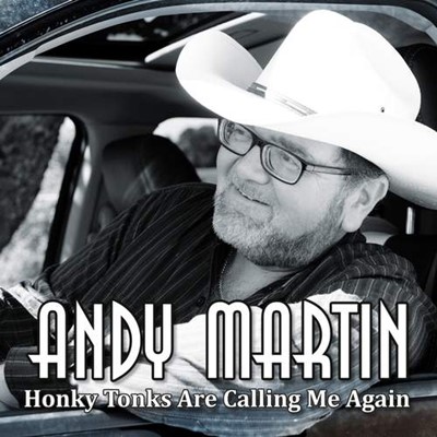 Andy Martin - Honky Tonks Are Calling Me Again