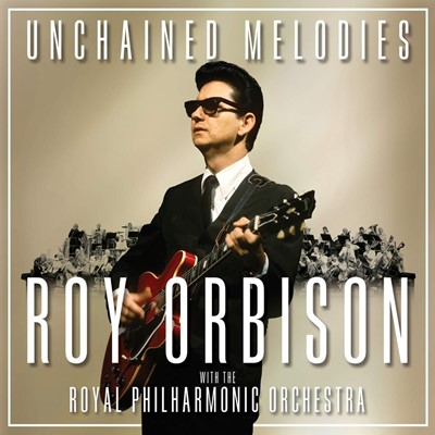 Roy Orbison - Unchained Melodies
