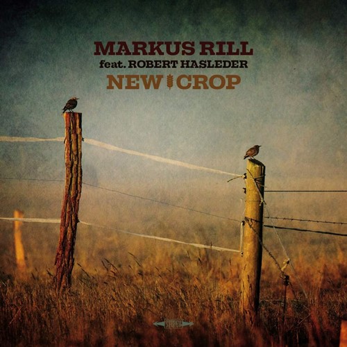 Markus Rill feat. Robert Hasleder - New Crop