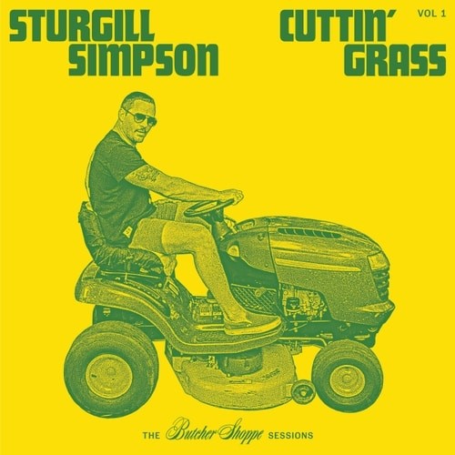 Sturgill Simpson - Cuttin' Grass Vol. 1
