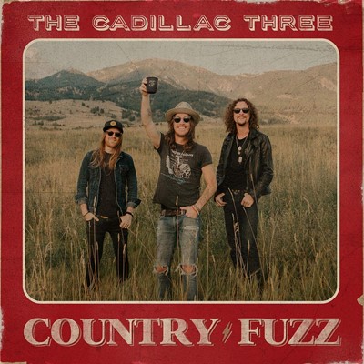 The Cadillac Three - Country Fuzz