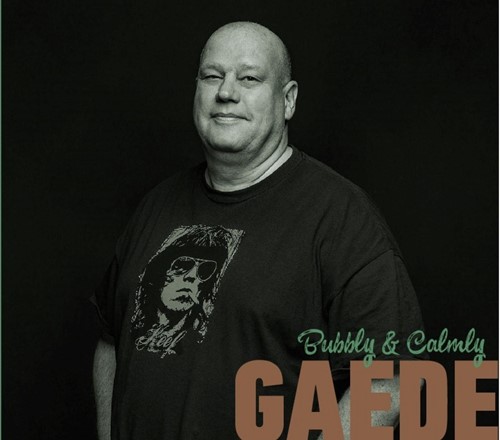 Gaede – Bubbly & Calmly