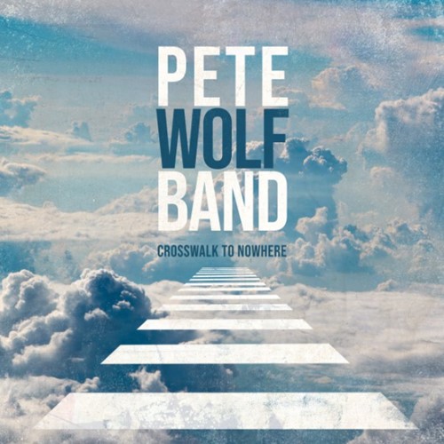 Pete Wolf Band - Crosswalk To Nowhere