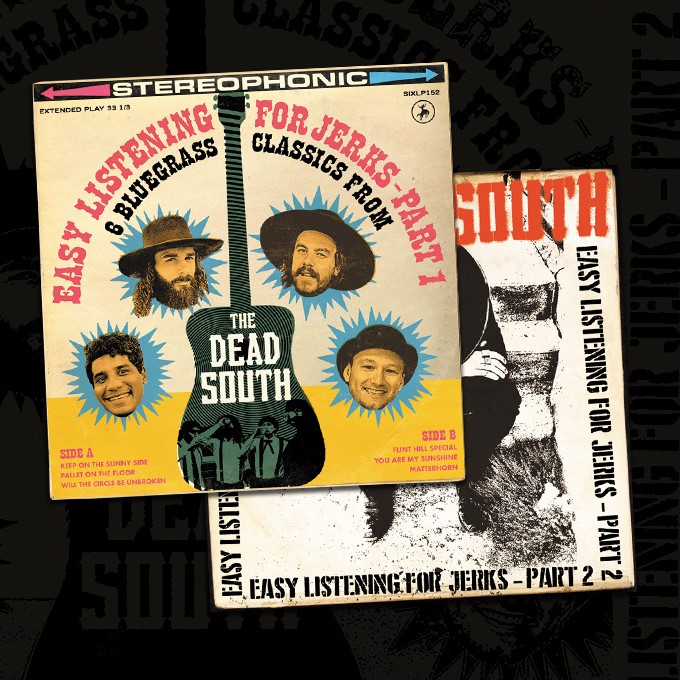 The Dead South - Easy Listening for Jerks Part 1 & 2