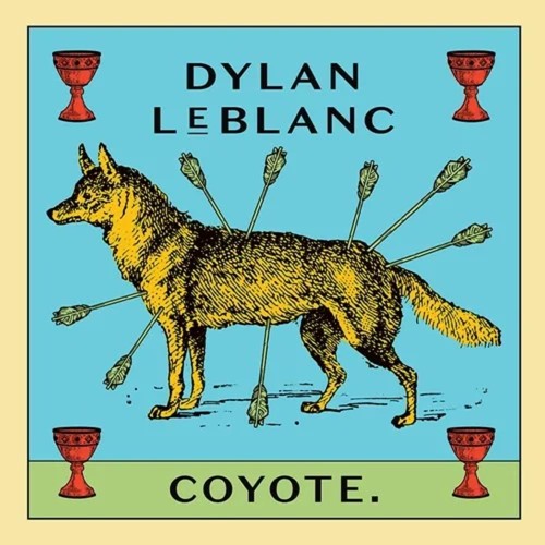 Dylan LeBlanc – Coyote