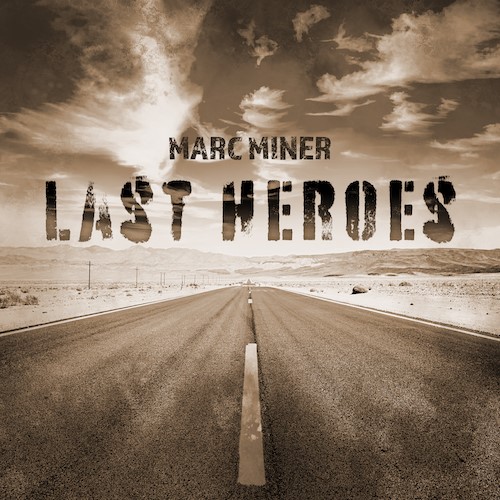 Marc Miner - Last Heroes