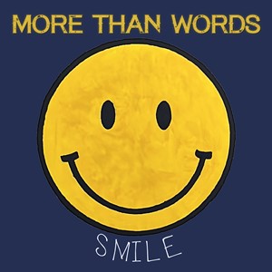 More Than Words - Smile