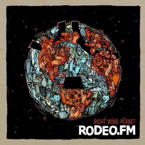 Rodeo FM - Right Wing Planet