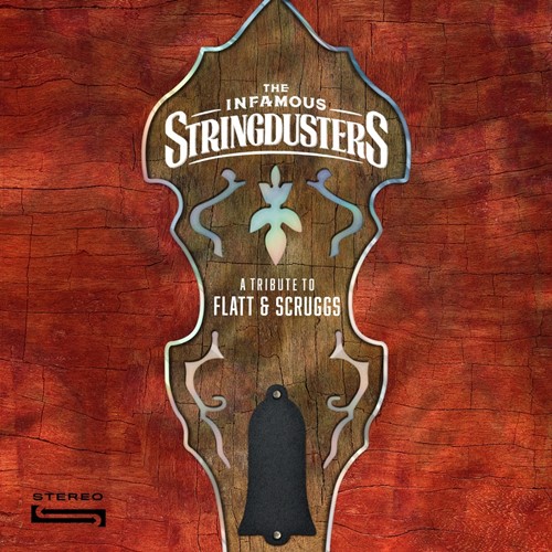 The Infamous Stringdusters - A Tribute To Flatt & Scruggs