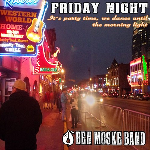 Ben Moske – Friday Night