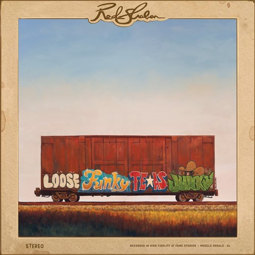 Red Shahan – Loose Funky, Texas Junky