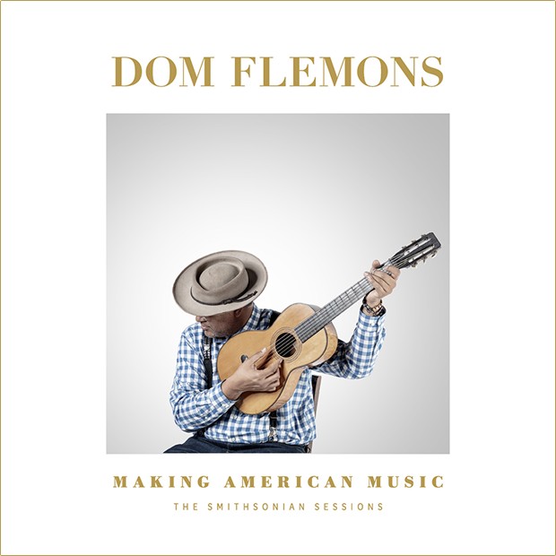 Dom Flemons – Making American Music: The Smithsonian Sessions Dom Flemons – Making American Music: The Smithsonian Sessions