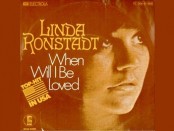 Linda Ronstadt - When Will I Be Loved