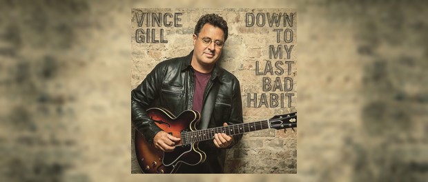 Vince Gill (Down To My Last Bad Habit) Vince Gill (Down To My Last Bad Habit)