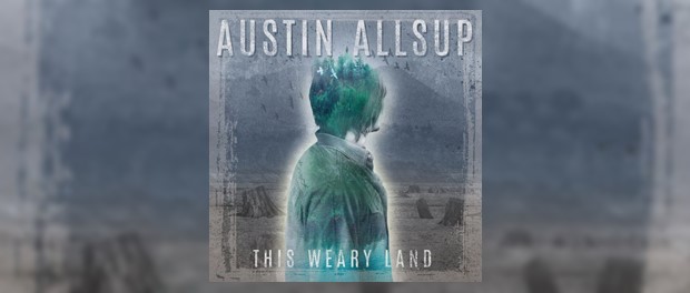 Austin Allsup (This Weary Land)
