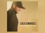 Cole Swindell (You Should Be Here)
