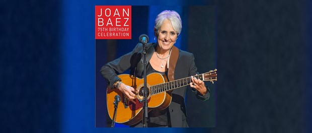 Joan Baez - The 75th Birthday Celebration