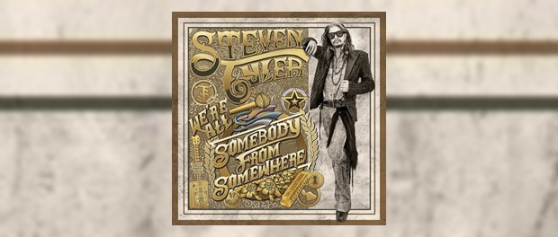 Steven Tyler - We're All Somebody From Somewhere
