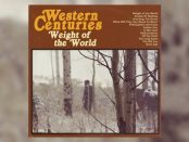 Western Centuries - Weight Of The World