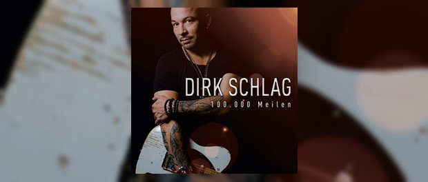 Dirk Schlag - 100.000 Meilen