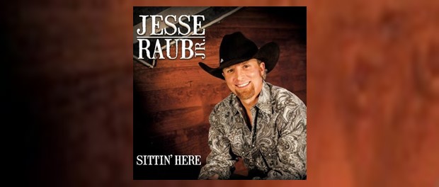 Jesse Raub Jr. - Sittin'-Here