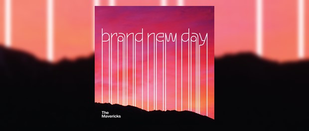 The Mavericks - Brand New Day