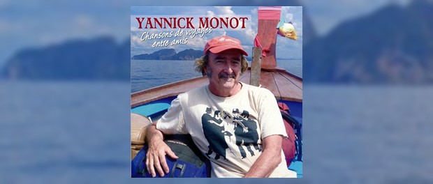 Yannick Monot - Chansons De Voyages Entre Amis