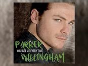 Parker Willingham - You Get Me Every Time