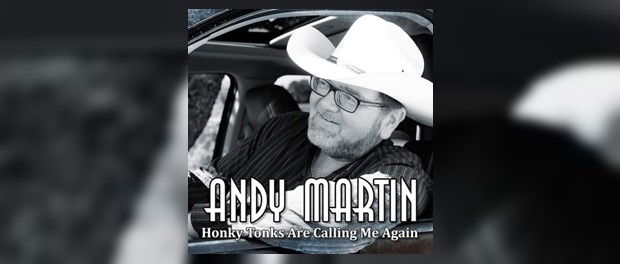 Andy Martin - Honky Tonks Are Calling Me Again